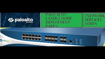 LAYER-2 INTERFACE CONFIGURATION IN PALO-ALTO Firewall.