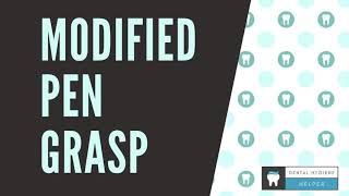 Modified Pen Grasp Explained - Dental Hygiene