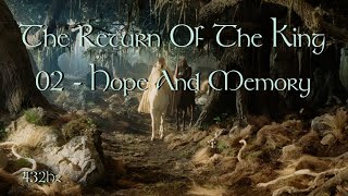 THE RETURN OF THE KING | Soundtrack 02  Hope and Memory | 432Hz
