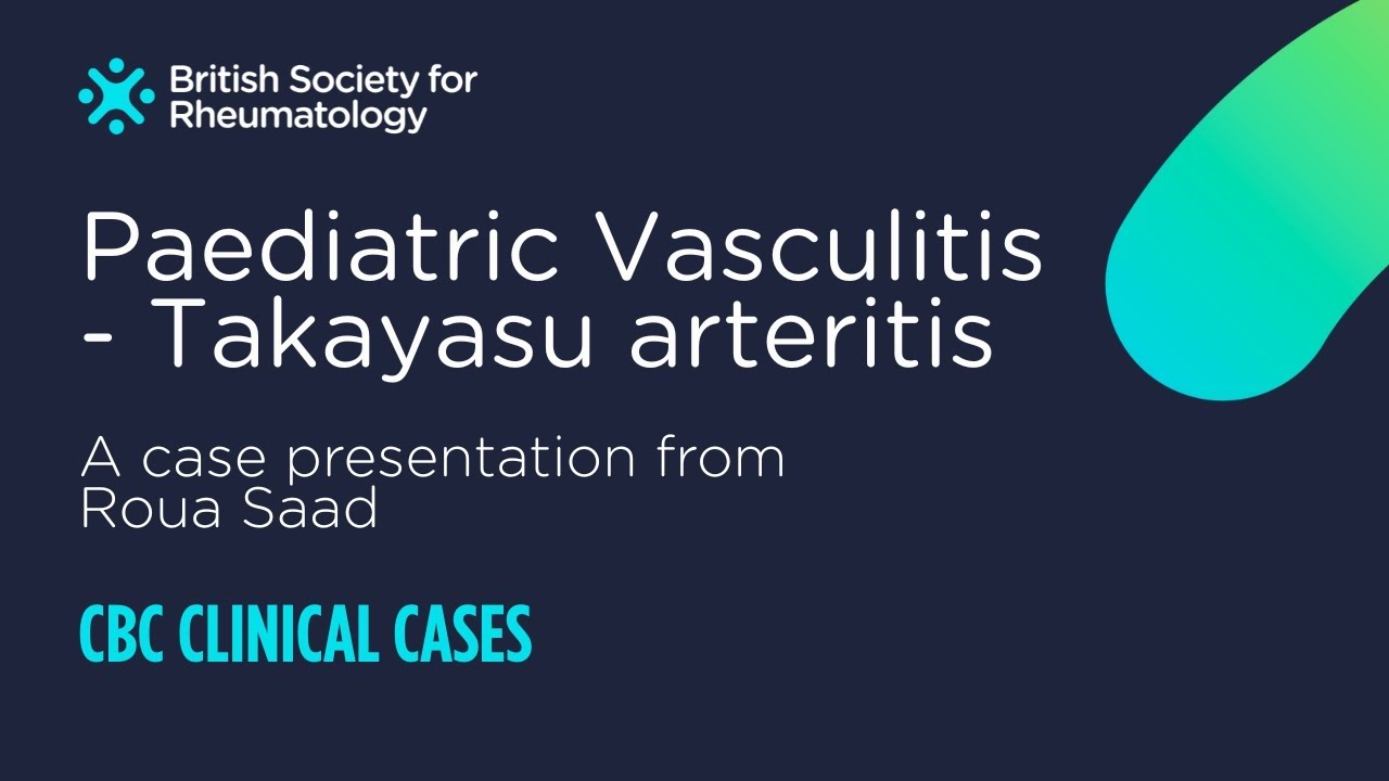 When Vasculitis Strikes Early | Paediatric Case Preview | CBC25