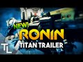 Titanfall 2 - SWORD Wielding Titan Trailer &quot;Ronin&quot;