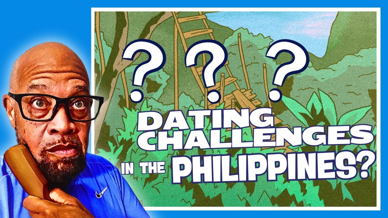 Dating Challenges in the Philippines: My Top 5 Tips
