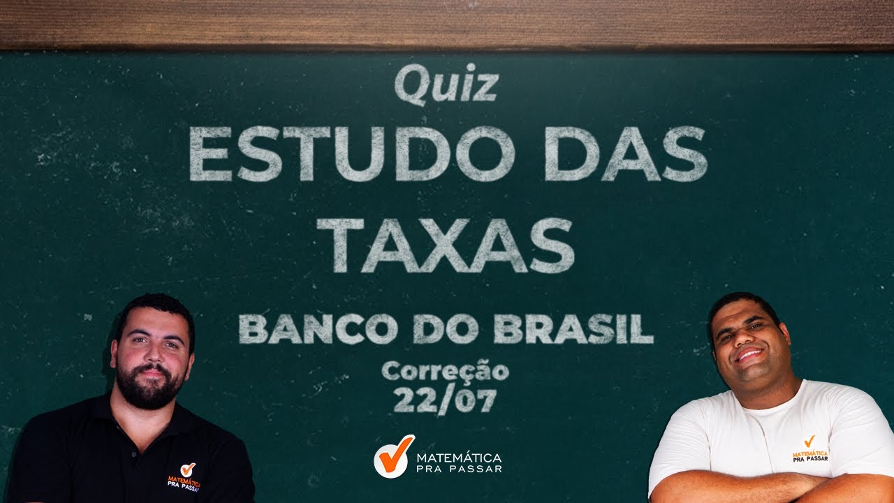 Matemática Financeira Banco do Brasil |Estudo das Taxas| Quiz MPP