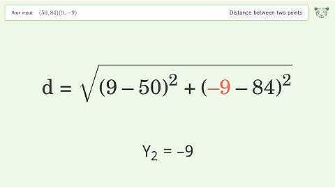 Find the distance between two points p1 (50,84) and p2 (9,-9): Step-by-Step Video Solution