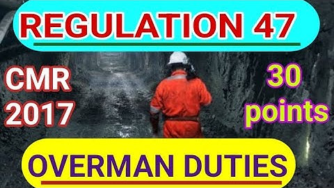 REGULATION 47 CMR2017||| DUTIES AND RESP. OF OVERMAN||| Detailed video