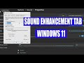 Sound Enhancement Tab Loudness Equalizer Windows 11 Sound Enhancement Tab Loudness Equalizer Windows 11