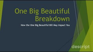 One Big Beautiful Breakdown: 2025 Tax Law Changes (Explained by CPAs)