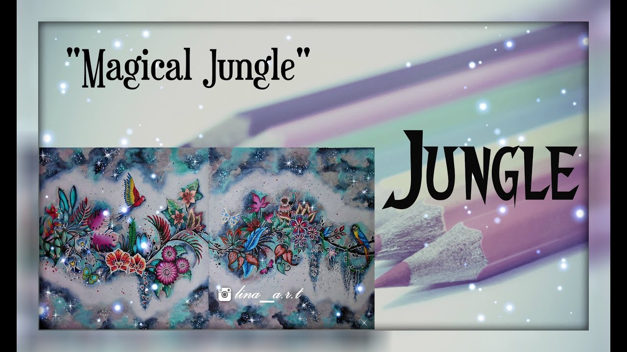 Coloring "Magical Jungle" JUNGLE / Раскрашиваем "Удивительные джунгли" ДЖУНГЛИ