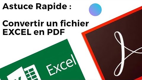 Comment Convertir un Fichier Excel en PDF ?