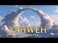 YAHWEH YHWH I AM WHO I AM The Power Of His Name An Echo Of Worship mp3