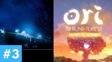 Full Playthrough Ori and the Blind Forest - Definitive Edition 1080p 60fps (Part 3/3)