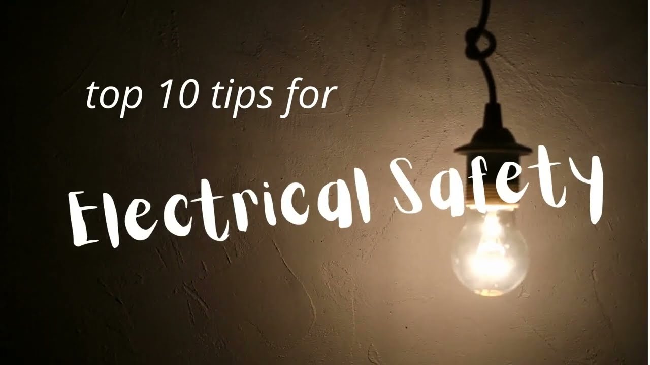 top 10 tips for electrical safety YouTube