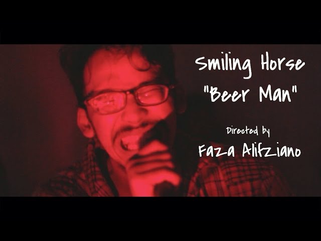 Watch Smiling Horses - Beer Man (Official Music Video) on YouTube Watch Smiling Horses - Beer Man (Official Music Video) on YouTube