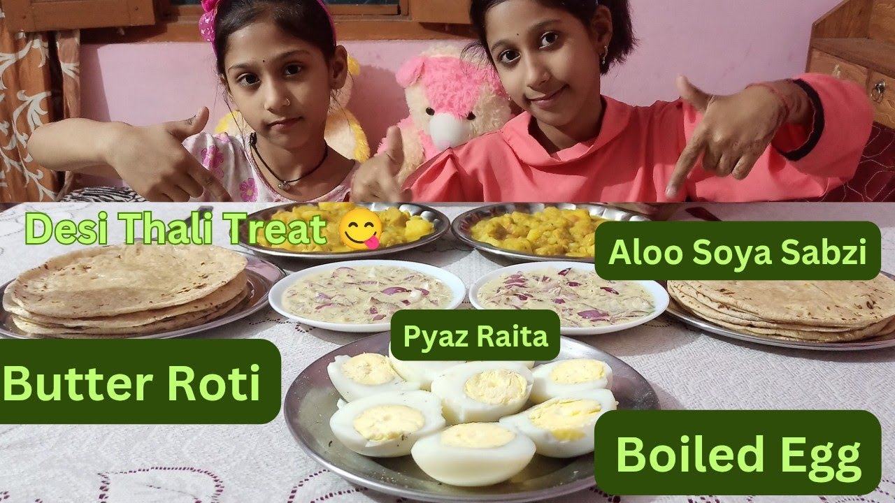 Butter Pyaz Roti Desi Thali Treat 😋 | Butter Roti, Aloo Soya Sabzi, Boiled Egg 🥚 & Pyaz ...