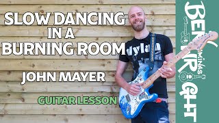 Slow Dancing In A Burning Room (Live In L.A.) - John Mayer - Guitar Lesson