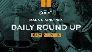 Daily Round Up - Day Seven | Manx Grand Prix 2022
