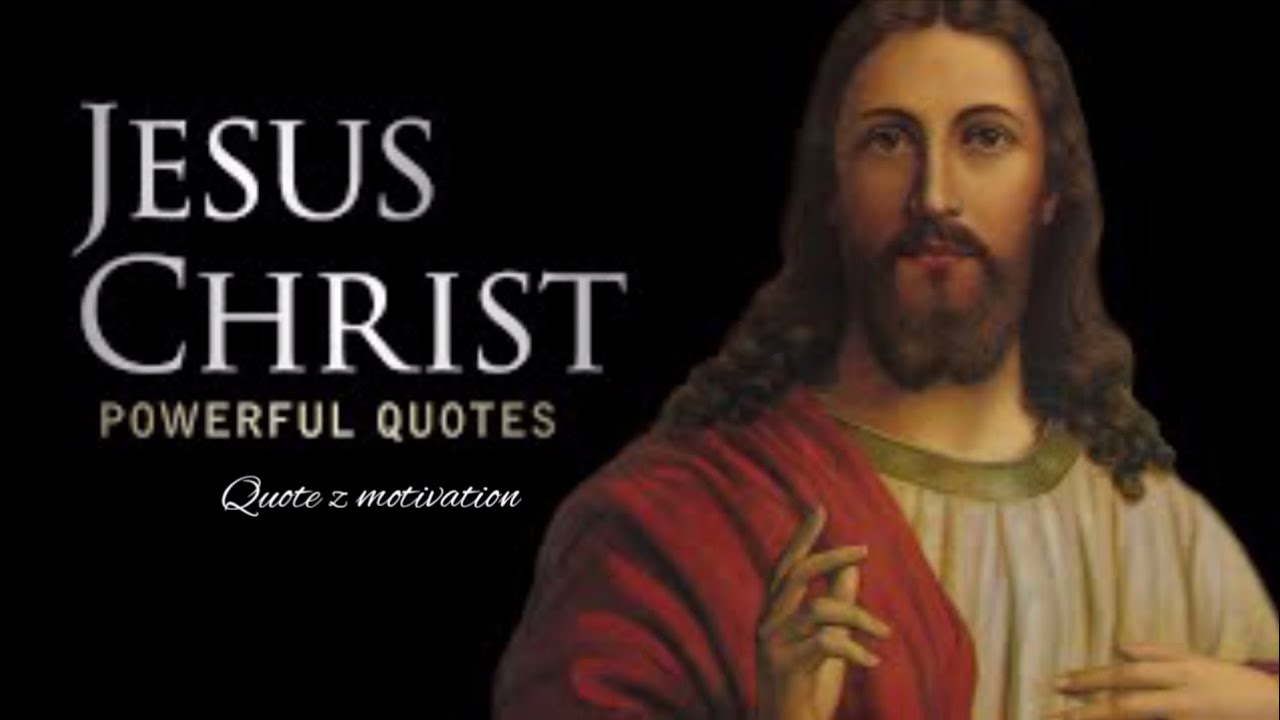 Jesus Christ - Life Changing Quotes | Jesus Christ's Quotes People Need ...