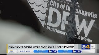 Some Indy neighborhoods are going three months without heavy trash pick up