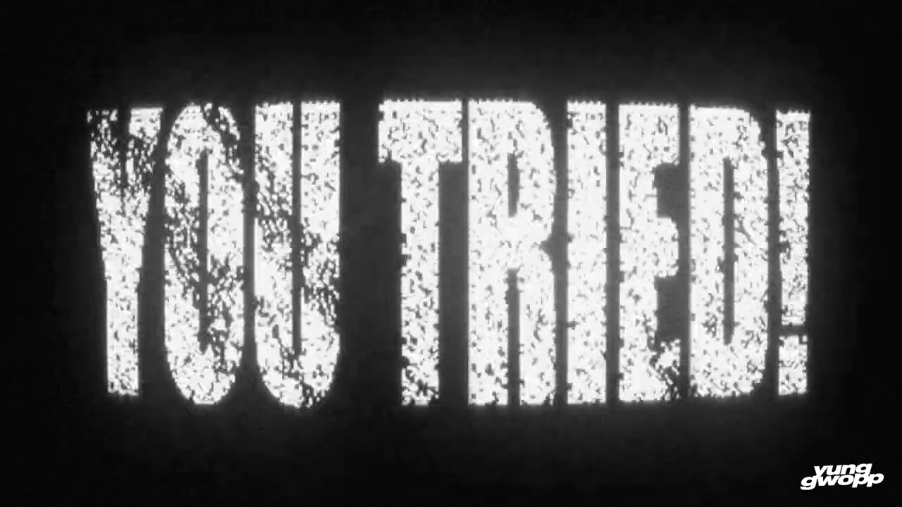 Yung Gwopp - You Tried! (Official Audio)