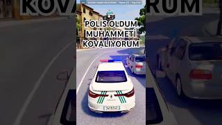 POLİS OLDUM MUHAMMETİ KOVALIYORUM! #tretim #beamng #beamngdrive #polis