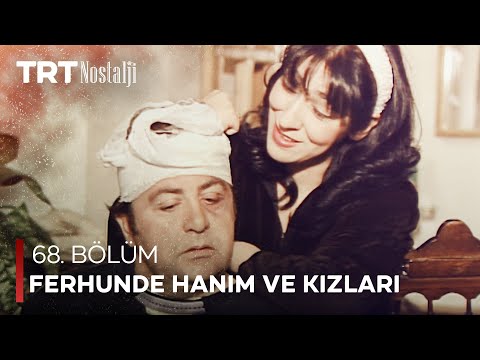 Ferhunde Hanım ve Kızları 68. Bölüm   @NostaljiTRT