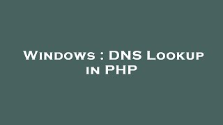 Windows : DNS Lookup in PHP