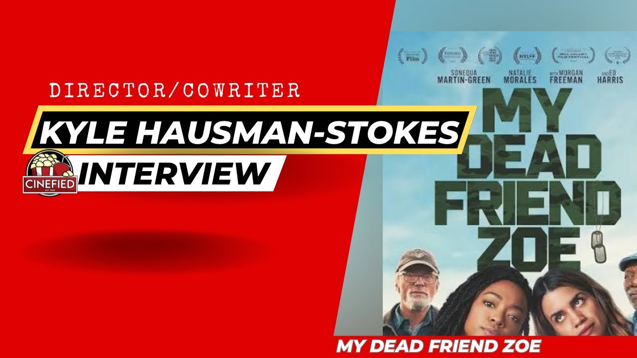 ‘My Dead Friend Zoe' Interview | Kyle Hausmann-Stokes [Director]