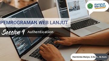 Belajar Laravel 8 untuk Pemrograman Web Lanjut | Sesi 9: Authentication di Laravel 8
