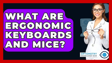What Are Ergonomic Keyboards And Mice? - Optometry Knowledge Base