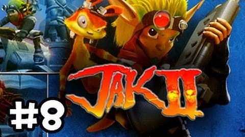 Jak II Playthrough w/ Ze - Part 8: Being Dumb Like Usual