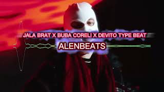 JALA BRAT X BUBA CORELI X DEVITO TYPE BEAT (Prod,By AlenBeats)