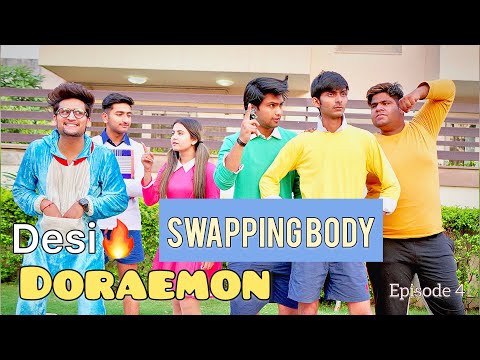 DESI DORAEMON - 4 | SWAPPING BODY (Swagger sharma) || Hunny sharma ||