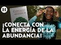 ¿Cómo conectar con tu abundancia interior? Experto te dice cómo manifestarla en tu vida