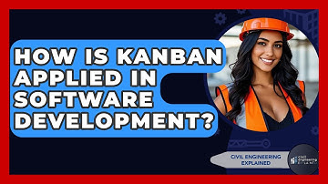 How Is Kanban Applied In Software Development? - Civil Engineering Explained