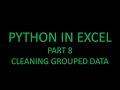 Python in Excel! Part 8 - Applying a data cleaning function to grouped data! 🐍🤩