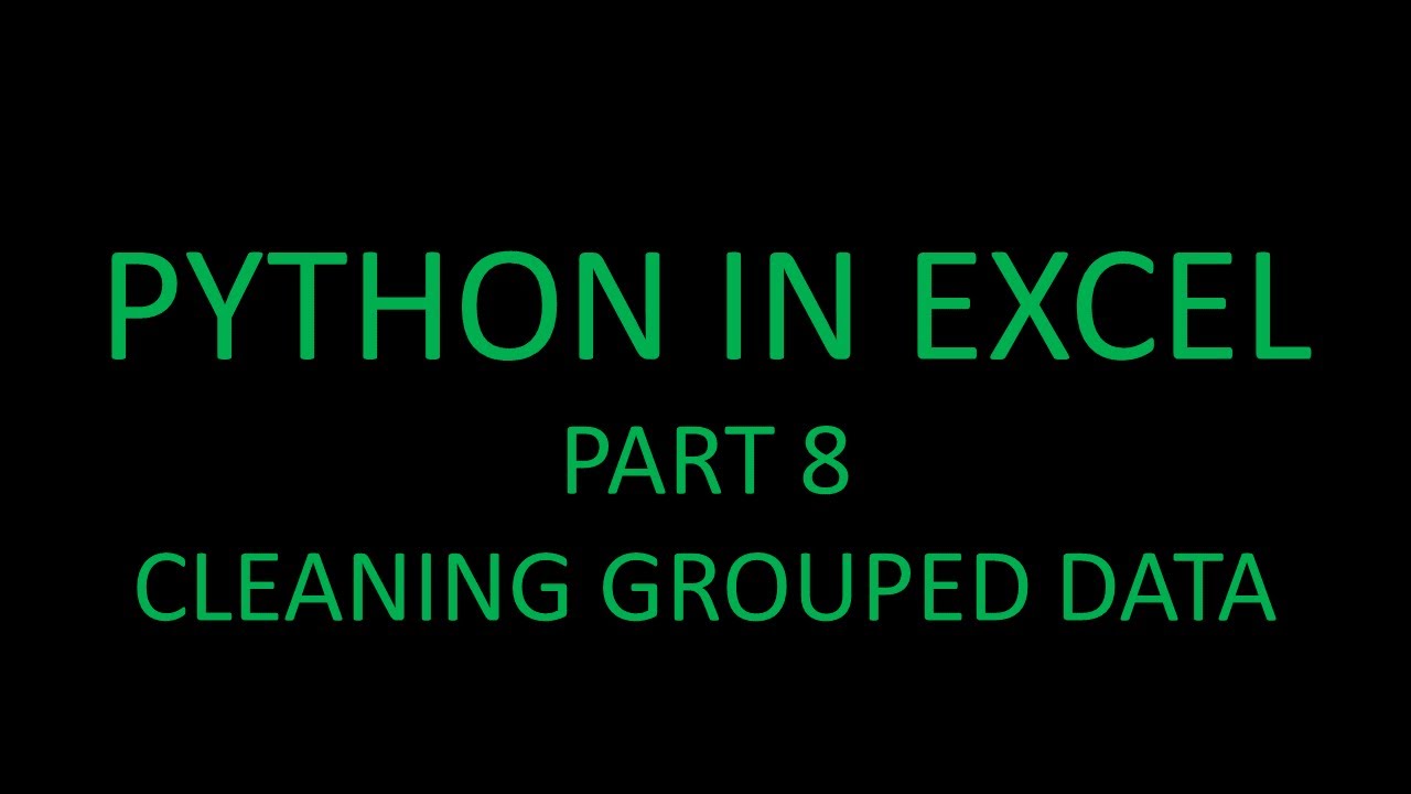 Python in Excel! Part 8 - Applying a data cleaning function to grouped ...