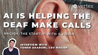 Nagish The Startup That Uses Ai To Convert Phone Calls Into Text For People With Hearing Loss