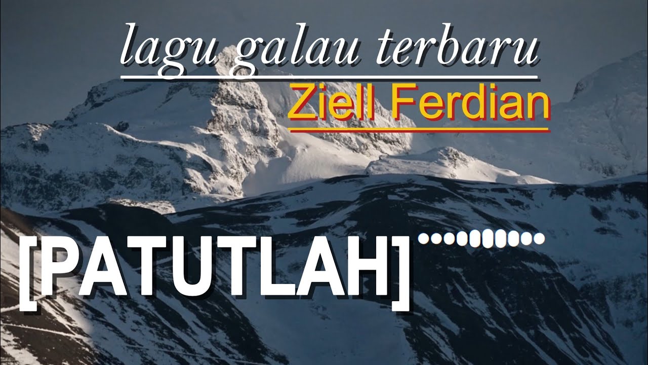 PATUTLAH - ZIELL FERDIAN (LAGU GALAU TERBARU) BY NUPIEK PROJECT