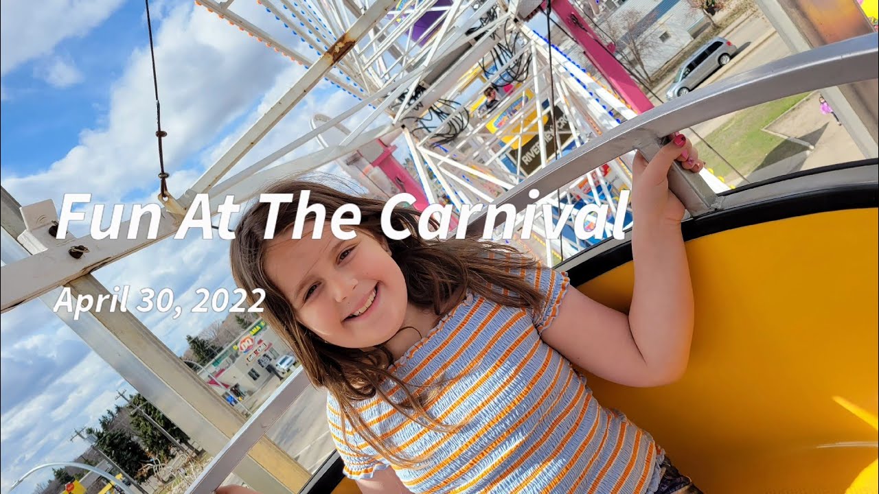 Quinnlynn Goes To The Abbotsfield Carnival- April 2022 🎠 🎡 🎢