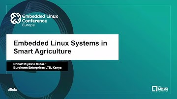 Embedded Linux Systems in Smart Agriculture - Ronald Kipkirui Mutai, Burphurm Enterprises LTD, Kenya