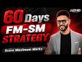 60-Days FM/SM Strategy to score high in the exam. MUST WATCH! | CA Swapnil Patni