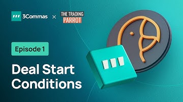 3Commas discusses deal start conditions with The Trading Parrot