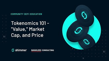 Shimmer DeFi Education series by Bankless Consulting #6 - Tokenomics 101 20/10/22 #defi #web3