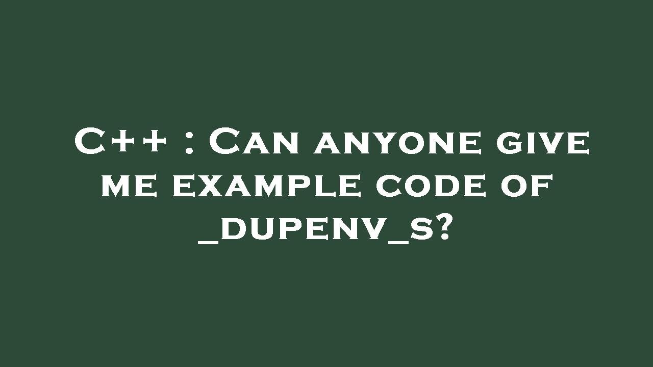 C++ : Can anyone give me example code of _dupenv_s? - YouTube