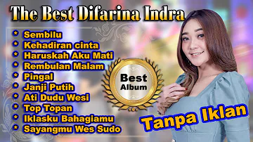 Sembilu,Kehadiran Cinta,Pingal,Top Topan || The Best Difarina Indra Terbaru 2021