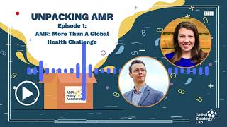 EP.1 - AMR: More Than a Global Health Challenge
