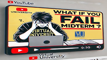 What Happened If You Fail Midterm Exam 2024? | Virtual University Students Guidance