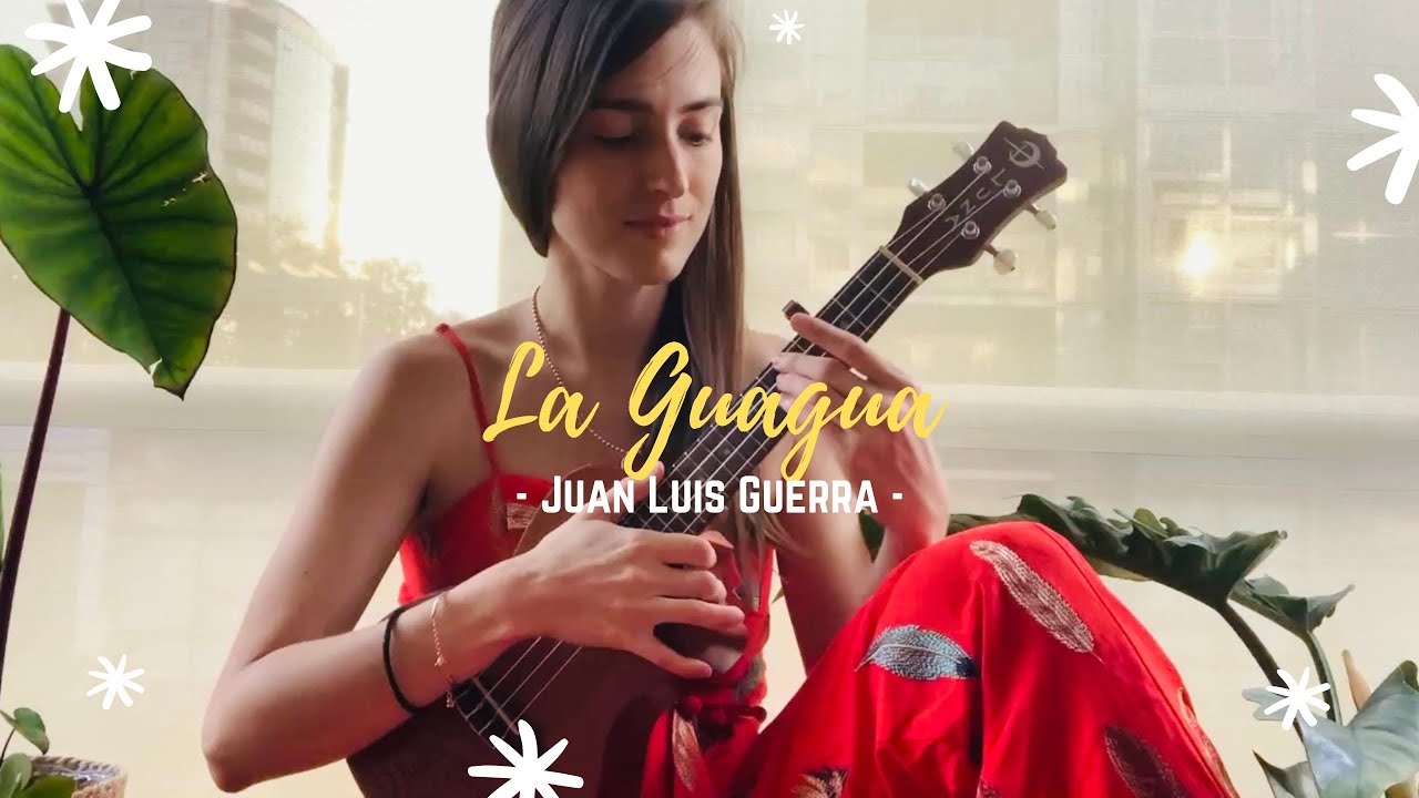 La Guagua - Juan Luis Guerra (Ukulele Cover) - YouTube