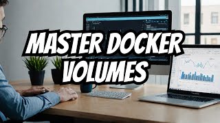 Famous Master Docker Volumes: Ultimate Guide to Data Persistence and Management in Docker Containers Wealth
