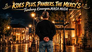 KOES PLUS, PANBERS & THE MERCY'S 💗 Lagu Kenangan 70an-80an Paling Dirindukan